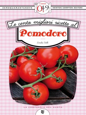 cover image of Le cento migliori ricette al pomodoro